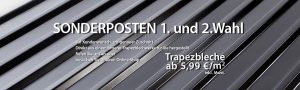Sonderposten 1. und 2.Wahl, Trapezbleche ab 5,99 €/m2 inkl. Mwst. auf Kundenwunsch in einem unserer Trapezblechwerke für Sie hergestellt