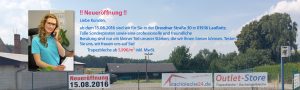 Ab dem 15.08.2016 sind wir für Sie in der Dresdner Straße 30 in 01936 Laußnitz. Tolle Sonderposten sowie eine professionelle und freundliche Beratung sind nur ein kleiner Teil unserer Stärken, die wir Ihnen bieten können. Testen Sie uns, wir freuen uns auf Sie!